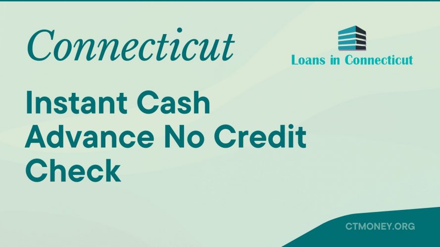 Instant Cash Advance No Credit Check Connecticut